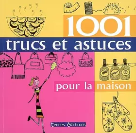 Couverture du produit · 1001 Trucs et Astuces pour la Maison