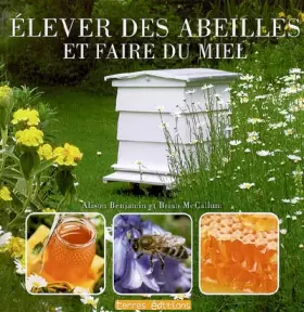 Couverture du produit · Elever des Abeilles