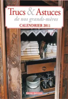 Couverture du produit · Calendrier 2011 Trucs et Astuces de Nos Grands-Mères