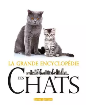 Couverture du produit · Grande Encyclopédie des Chats (la)