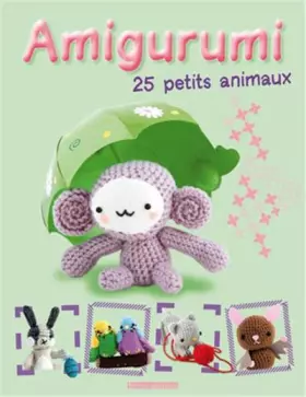 Couverture du produit · AMIGURUMI 25 PETITS ANIMAUX