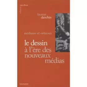 Couverture du produit · Le dessin à l'ère des nouveaux médias