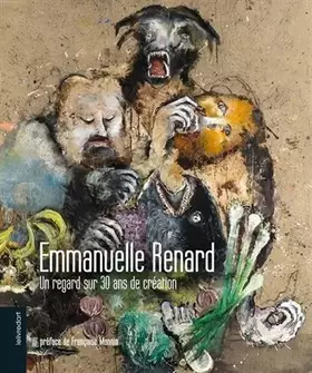 Couverture du produit · Emmanuelle Renard : Un regard sur 30 ans de création