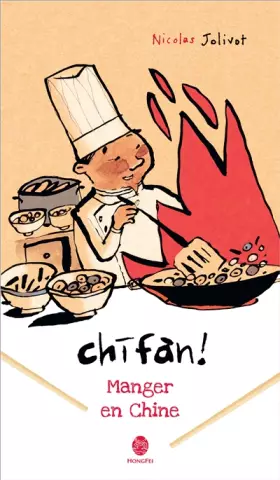 Couverture du produit · Chifan ! Manger en Chine: Carnet de voyage