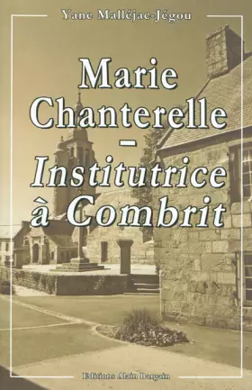 Couverture du produit · Marie Chanterelle - Institutrice à Combrit