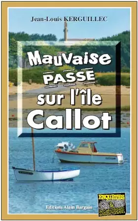 Couverture du produit · Mauvaise Passe Sur l'Ile Callot