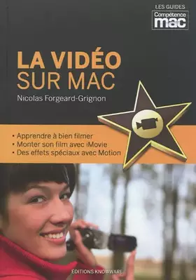 Couverture du produit · La vidéo sur Mac, Les Guides Pratiques Compétence Mac