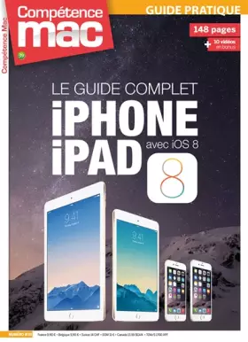 Couverture du produit · LE GUIDE COMPLET iPHONE iPAD AVEC iOS 8