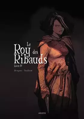 Couverture du produit · Le Roy des Ribauds T4