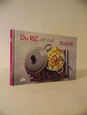 Couverture du produit · DU RIZ , oh oui !