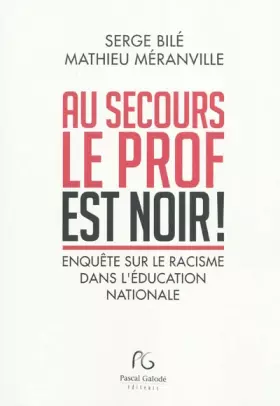 Couverture du produit · Au secours, le prof est noir !