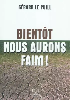 Couverture du produit · Bientôt nous aurons faim