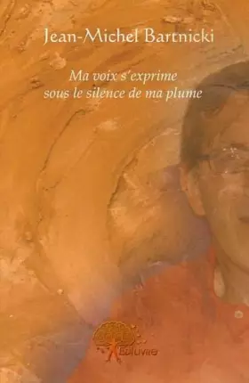 Couverture du produit · Ma voix s'exprime sous le silence de ma plume