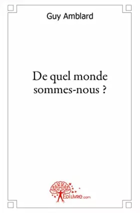 Couverture du produit · De quel monde sommes-nous ?