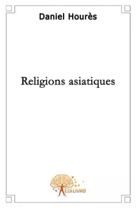 Couverture du produit · Les religions asiatiques