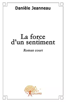 Couverture du produit · La force d'un sentiment