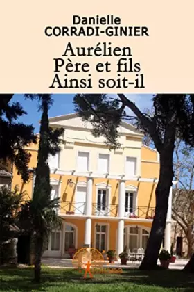 Couverture du produit · Aurélien père et fils ; ainsi soit-il