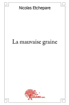 Couverture du produit · La mauvaise graine