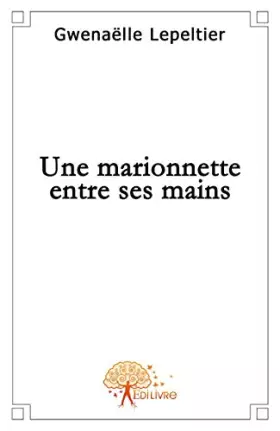 Couverture du produit · Une Marionnette Entre Ses Mains