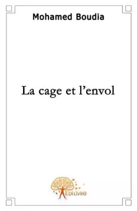 Couverture du produit · La cage et l'envol