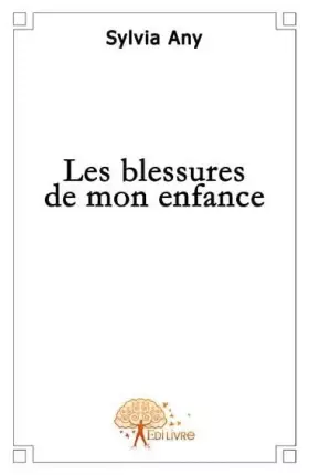 Couverture du produit · Les blessures de mon enfance