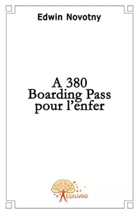 Couverture du produit · A380, Boarding Pass pour l'enfer
