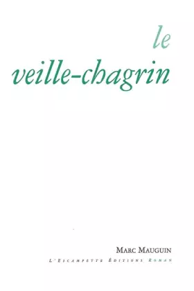Couverture du produit · Le veille-chagrin