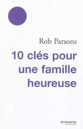 Couverture du produit · 10 clés pour une famille heureuse