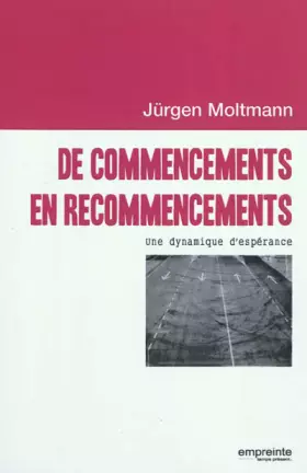 Couverture du produit · De commencements en recommencements : Une dynamique d'espérance