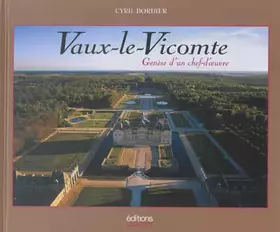 Couverture du produit · Vaux-le-vicomte: Genèse d'un chef-d'oeuvre