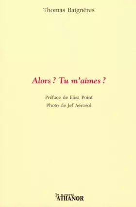 Couverture du produit · Alors ? Tu m'aimes ?