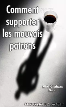 Couverture du produit · Comment supporter les mauvais patrons