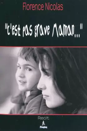 Couverture du produit · C'est pas grave maman...
