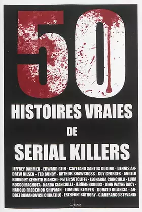 Couverture du produit · 50 histoires vraies de serial killers