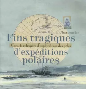 Couverture du produit · Fins Tragiques d'Expeditions Polaires