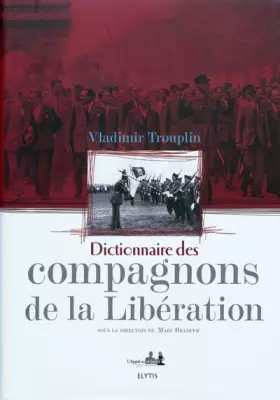 Couverture du produit · Dictionnaire des compagnons de la Libération