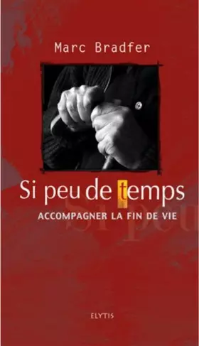 Couverture du produit · Si peu de temps - Accompagner la fin de vie