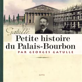 Couverture du produit · Petite histoire du Palais-Bourbon