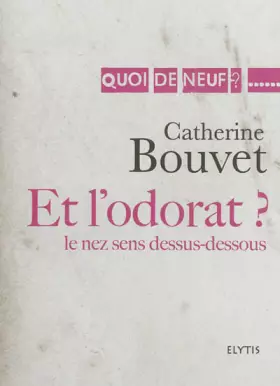 Couverture du produit · Et l'odorat ? : Le nez sens dessus-dessous