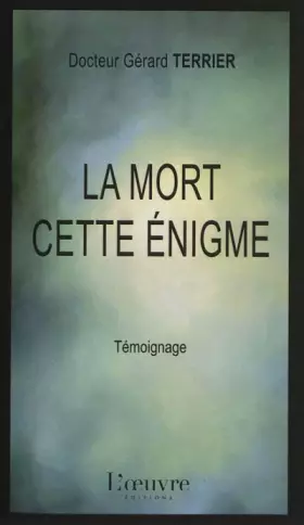 Couverture du produit · La mort, cette énigme