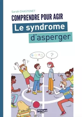 Couverture du produit · Le syndrome d'asperger: Comprendre pour agir