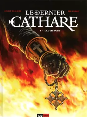 Couverture du produit · Le Dernier Cathare Tome 1