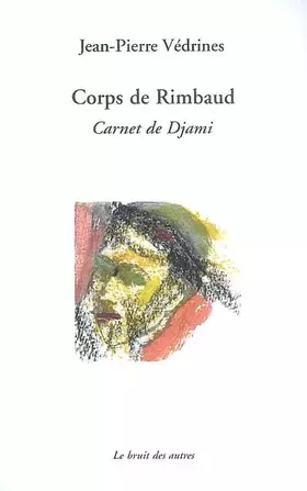 Couverture du produit · Corps de Rimbaud: Carnet de Djami