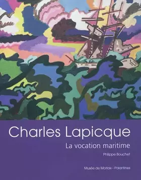 Couverture du produit · Charles Lapicque: La vocation maritime