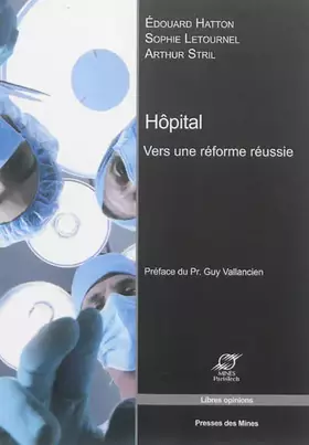 Couverture du produit · Hôpital: Vers une réforme réussie.