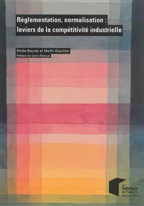 Couverture du produit · Réglementation, normalisation : leviers de la compétitivité industrielle