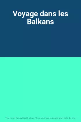 Couverture du produit · Voyage dans les Balkans