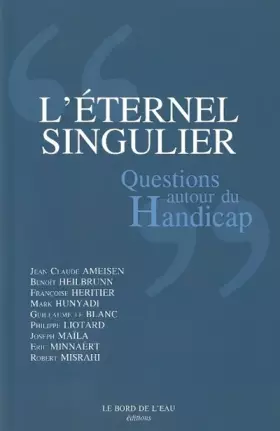 Couverture du produit · L'éternel singulier: Questions autour du handicap