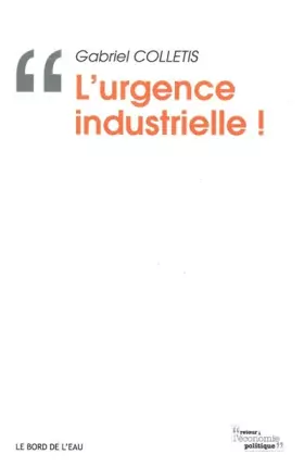 Couverture du produit · L' Urgence Industrielle !