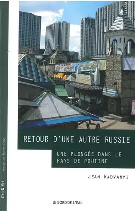 Couverture du produit · Retour d'une autre Russie: Une plongée dans le pays de Poutine